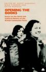 Opening the Books : Essays on the Cultural and Social History of the British Communist Party - Book