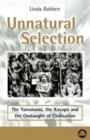 Unnatural Selection : The Yanomami, the Kayapo & the Onslaught of Civilisation - Book