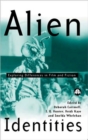 Alien Identities : Exploring Differences in Film and Fiction - Book