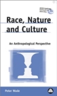 Race, Nature and Culture : An Anthropological Perspective - Book