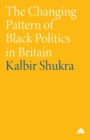 The Changing Pattern of Black Politics in Britain - Book