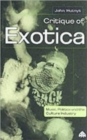 Critique of Exotica : Music, Politics and the Culture Industry - Book