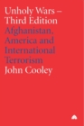 Unholy Wars : Afghanistan, America and International Terrorism - Book