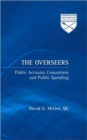 The Overseers : Public Accounts Committees and Public Spending - Book