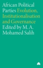 African Political Parties : Evolution, Institutionalisation and Governance - Book