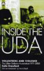 Inside the U D A : Volunteers and Violence - Book
