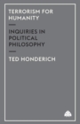 Terrorism for Humanity : Inquiries in Political Philosophy - Book