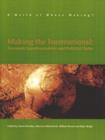 Making the International : Economic Interdependence and Political Order - Book