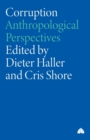 Corruption : Anthropological Perspectives - Book