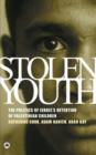 Stolen Youth : The Politics of Israel's Detention of Palestinian Children - Book