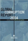 Global Corruption Report 2004 : Special Focus: Political Corruption - Book