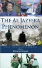 The Al Jazeera Phenomenon : Critical Perspectives on New Arab Media - Book