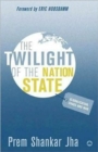 The Twilight of the Nation State : Globalisation, Chaos and War - Book