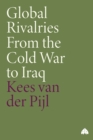 Global Rivalries From the Cold War to Iraq - Book