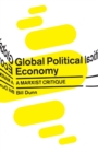 Global Political Economy : A Marxist Critique - Book