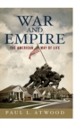 War and Empire : The American Way of Life - Book