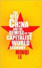 The Rise of China and the Demise of the Capitalist World-Economy - Book