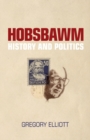 Hobsbawm : History and Politics - Book