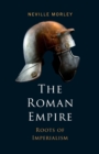 The Roman Empire : Roots of Imperialism - Book