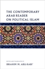 The Contemporary Arab Reader on Political Islam - Book