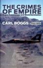 The Crimes of Empire : Rogue Superpower and World Domination - Book
