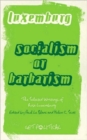 Rosa Luxemburg: Socialism or Barbarism : Selected Writings - Book