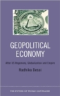 Geopolitical Economy : After US Hegemony, Globalization and Empire - Book