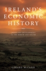 Ireland's Economic History : Crisis and Development in the North and South - Book