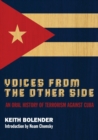 Voices From the Other Side : An Oral History of Terrorism Against Cuba - Book