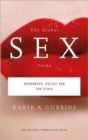 The Global Sex Trade : Economics, Policy and the State - Book