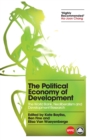 The Political Economy of Development : The World Bank, Neoliberalism and Development Research - Book