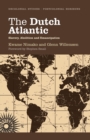 The Dutch Atlantic : Slavery, Abolition and Emancipation - Book