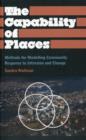 The Capability of Places : Methods for Modelling Community Response to Intrusion and Change - Book