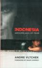 Indonesia : Archipelago of Fear - Book