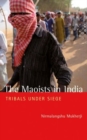 The Maoists in India : Tribals Under Siege - Book