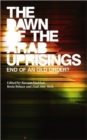 The Dawn of the Arab Uprisings : End of an Old Order? - Book
