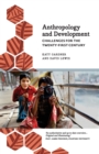 Anthropology and Development : Challenges for the Twenty-First Century - Book