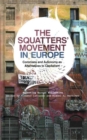 The Squatters' Movement in Europe : Commons and Autonomy as Alternatives to Capitalism - Book