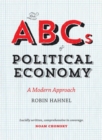 The ABCs of Political Economy : A Modern Approach - Book