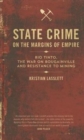 State Crime on the Margins of Empire : Rio Tinto, the War on Bougainville and Resistance to Mining - Book