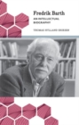 Fredrik Barth : An Intellectual Biography - Book