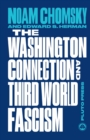The Washington Connection and Third World Fascism : The Political Economy of Human Rights: Volume I - Book