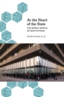 At the Heart of the State : The Moral World of Institutions - Book