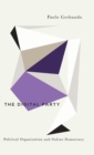 The Digital Party : Political Organisation and Online Democracy - Book