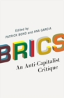 BRICS : An Anti-Capitalist Critique - Book