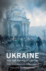 Ukraine and the Empire of Capital : From Marketisation to Armed Conflict - Book