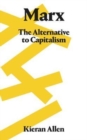 Marx : The Alternative to Capitalism - Book