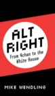 Alt-Right : From 4chan to the White House - Book