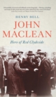 John Maclean : Hero of Red Clydeside - Book