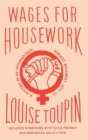 Wages for Housework : A History of an International Feminist Movement, 1972-77 - Book